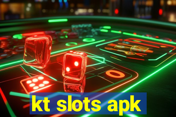 kt slots apk